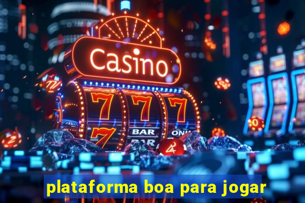 plataforma boa para jogar