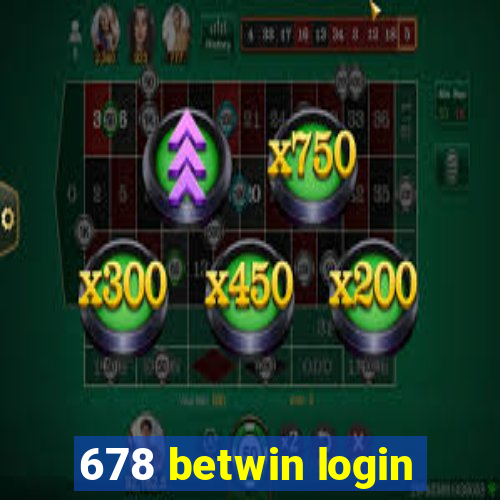 678 betwin login