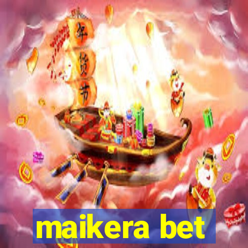 maikera bet