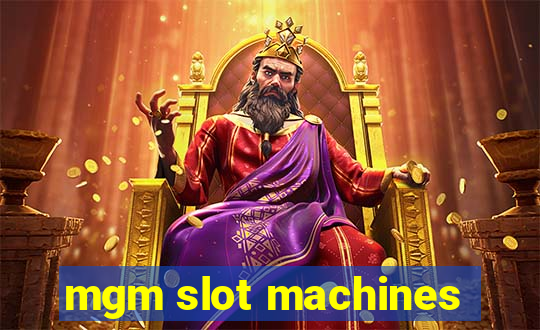 mgm slot machines