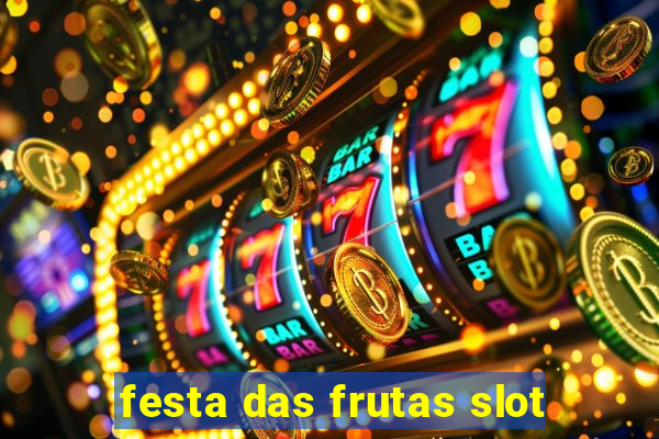 festa das frutas slot