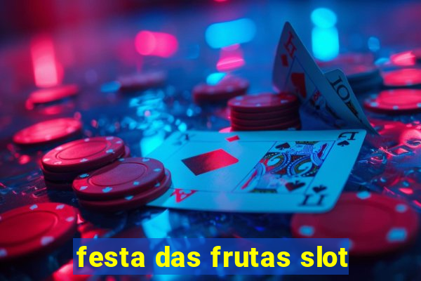 festa das frutas slot