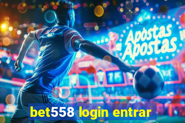 bet558 login entrar