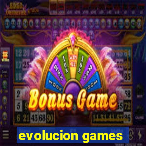 evolucion games