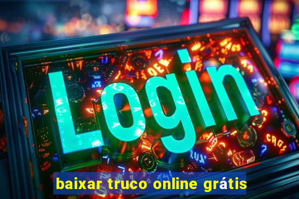 baixar truco online grátis