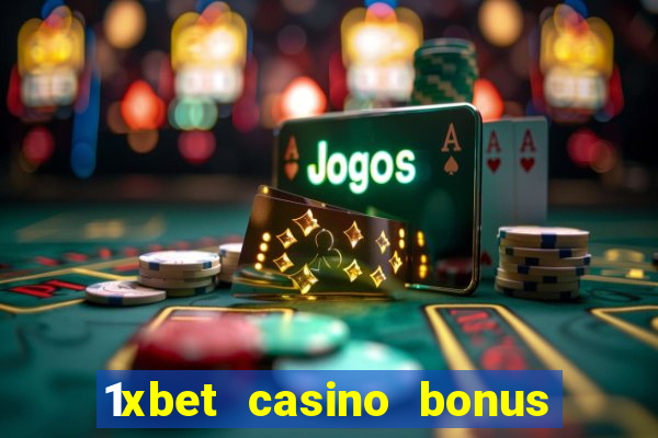 1xbet casino bonus wagering requirements