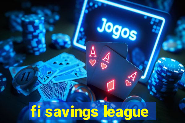 fi savings league