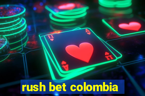 rush bet colombia