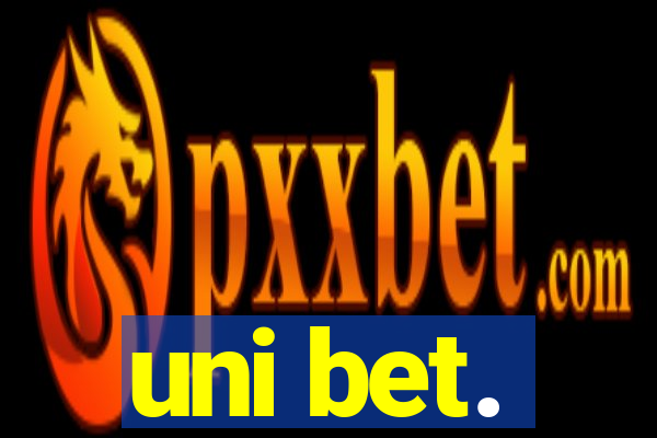 uni bet.