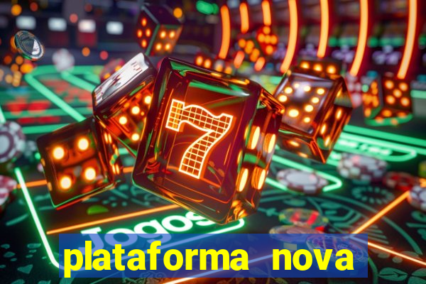 plataforma nova lançada hoje