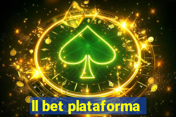 ll bet plataforma