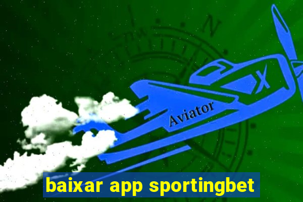 baixar app sportingbet