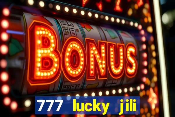 777 lucky jili slot casino