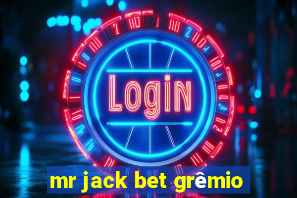 mr jack bet grêmio