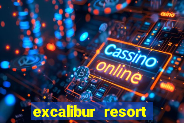 excalibur resort and casino