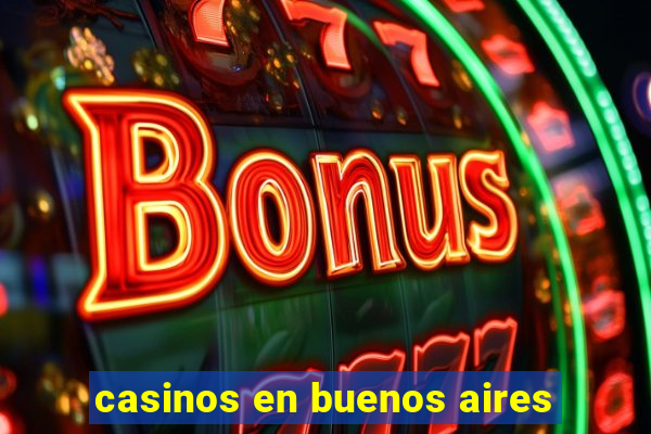 casinos en buenos aires