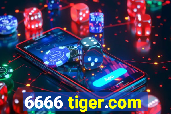 6666 tiger.com