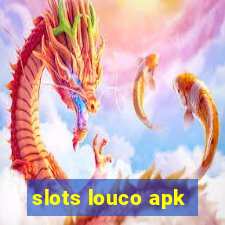 slots louco apk