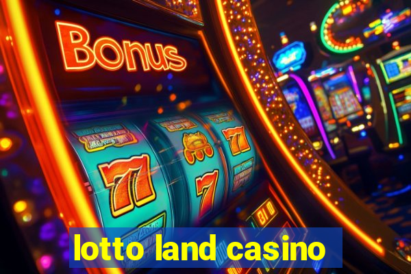 lotto land casino