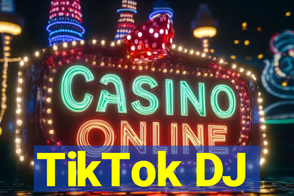 TikTok DJ