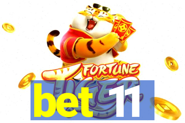 bet 11