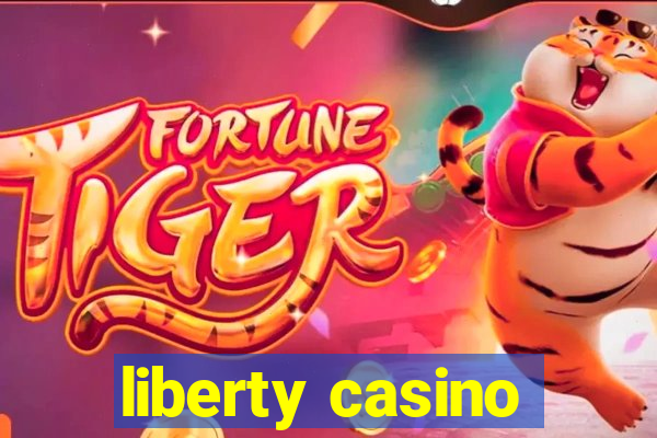 liberty casino