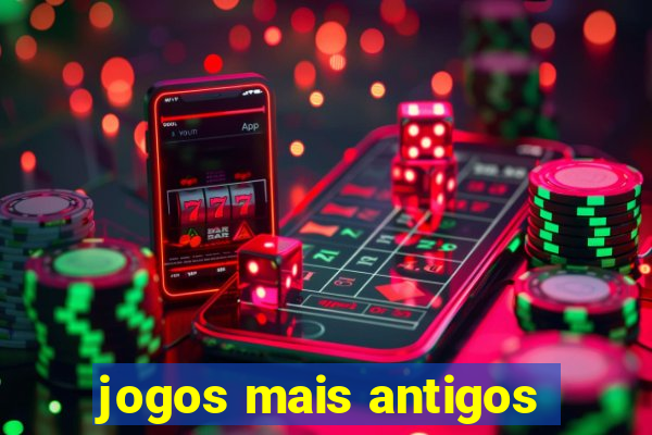 jogos mais antigos