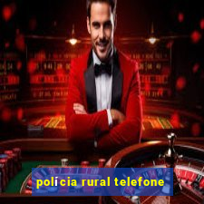 polícia rural telefone