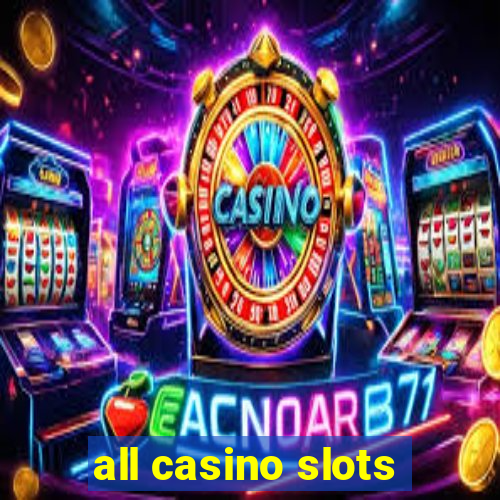 all casino slots