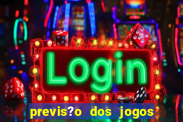 previs?o dos jogos de hoje