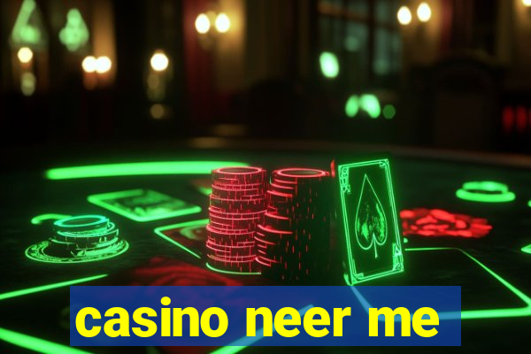 casino neer me