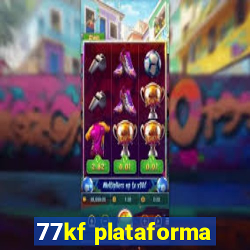 77kf plataforma