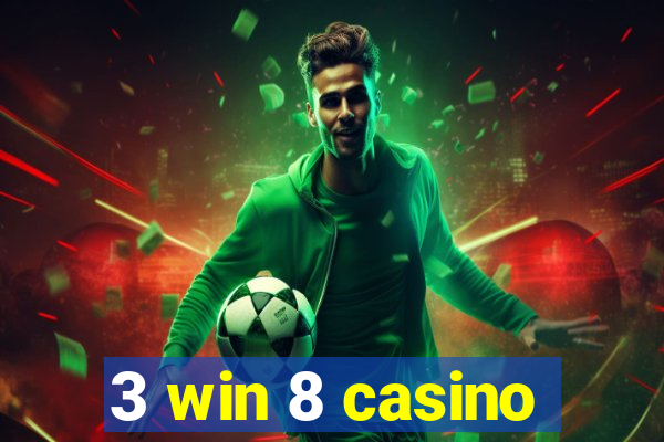 3 win 8 casino