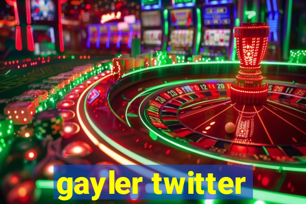 gayler twitter