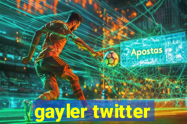 gayler twitter