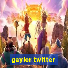 gayler twitter