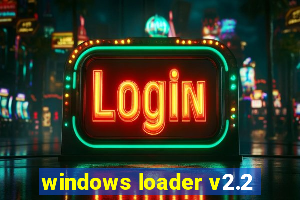 windows loader v2.2