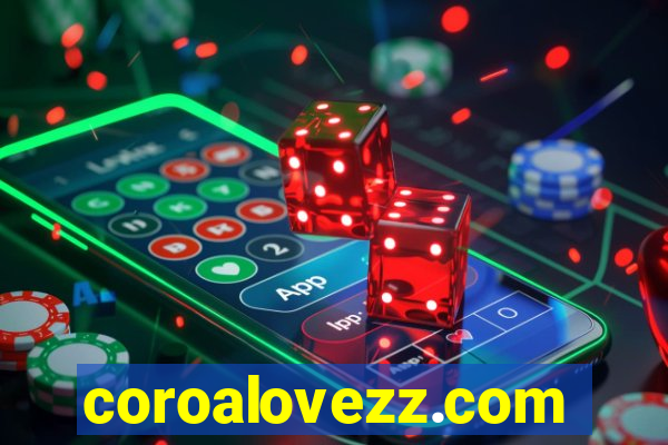 coroalovezz.com