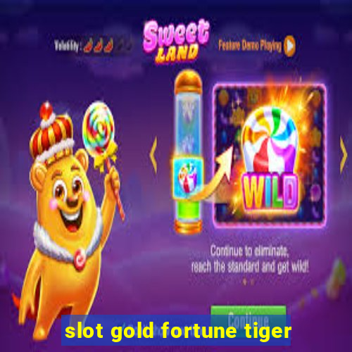 slot gold fortune tiger