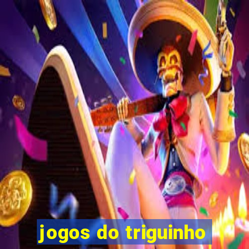 jogos do triguinho