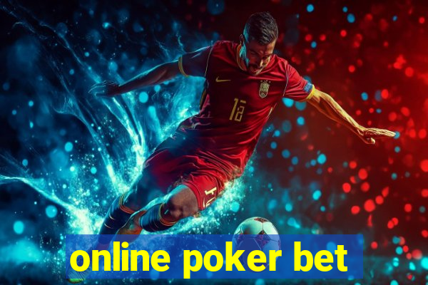 online poker bet