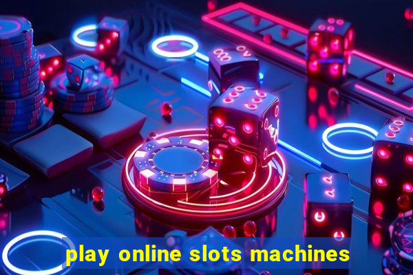 play online slots machines