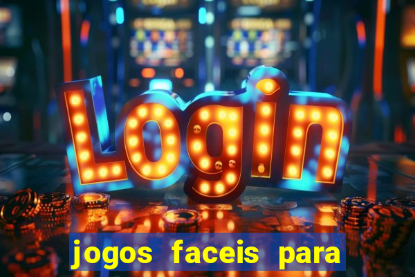 jogos faceis para ganhar dinheiro