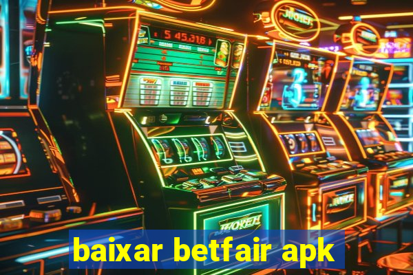 baixar betfair apk