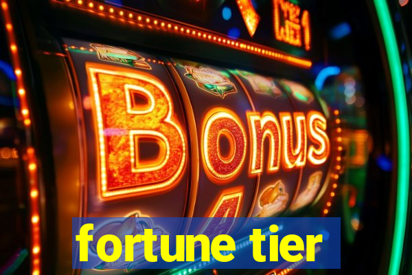 fortune tier