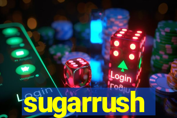 sugarrush