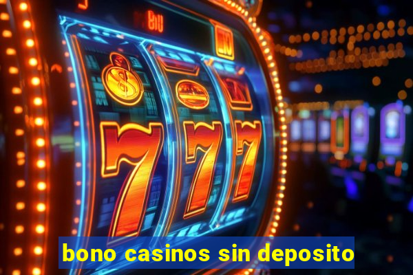 bono casinos sin deposito