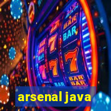 arsenal java