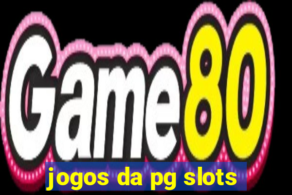 jogos da pg slots