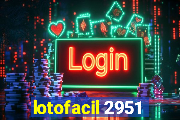 lotofacil 2951